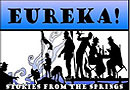 Eureka! Stories of the Springs